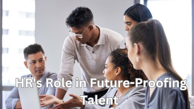 Upskilling in the Age of Automation: HR's Role in Future-Proofing Talent