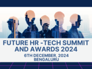 Future HR -Tech Summit and Awards 2024 Future Human Resource Tech Summit and Awards (Future HR Tech)