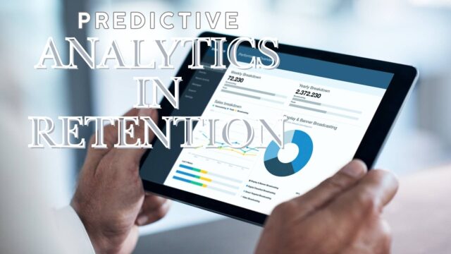 Predictive Analytics in Retention