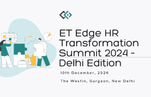 ET Edge HR Transformation Summit 2024 – Delhi Edition ET Edge HR Transformation Summit 2024 – Delhi Edition