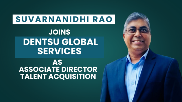 Suvarnanidhi Rao joins Dentsu Global Services as Associate Director – Talent Acquisition