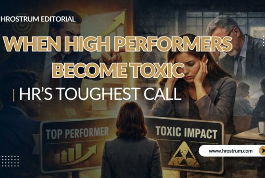 WHEN HIGH PERFORMERS BECOME TOXIC: HR’s Toughest Call WHEN HIGH PERFORMERS BECOME TOXIC: HR’s Toughest Call