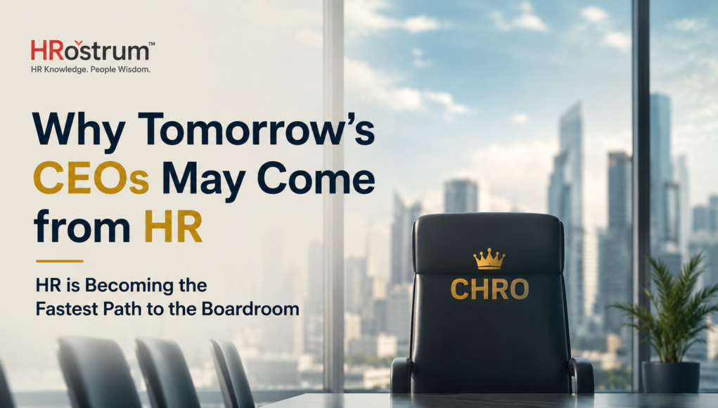 Why Tomorrow’s CEOs May Come from HR CHRO to CEO