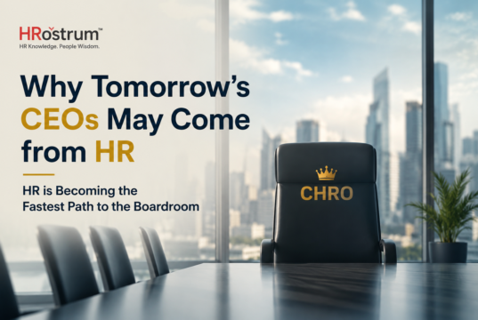 Why Tomorrow’s CEOs May Come from HR CHRO to CEO