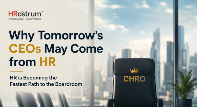 Why Tomorrow’s CEOs May Come from HR CHRO to CEO
